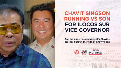 Chavit Singson running vs son for Ilocos Sur vice .